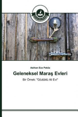 Kniha Geleneksel Mara&#351; Evleri Pakoz Asl Han Ece
