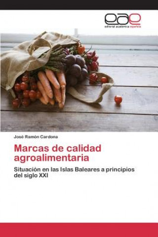 Kniha Marcas de calidad agroalimentaria Ramon Cardona Jose