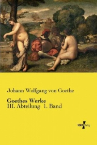 Knjiga Goethes Werke Johann Wolfgang von Goethe