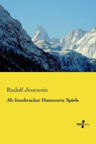 Książka Alt-Innsbrucker Hanswurst Spiele Rudolf Jenewein