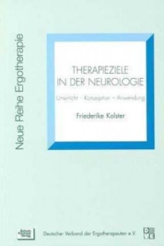 Könyv Therapieziele in der Neurologie Friederike Kolster
