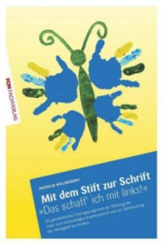 Könyv Mit dem Stift zur Schrift - "Das schaff' ich mit links!" Patricia Willikonsky