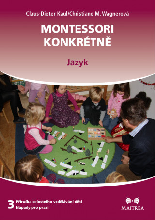 Книга Montessori konkrétně 3 Claus-Dieter Kaul