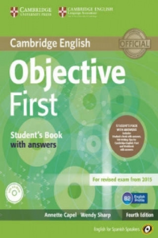 Carte Objective First for Spanish Speakers Self-Study Pack (Student's Book with Answers, Class CDs (3)) Annette Capel. Wendy Sharp