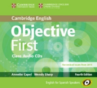 Audio Objective First for Spanish Speakers Class Audio CDs (3) Annette Capel. Wendy Sharp