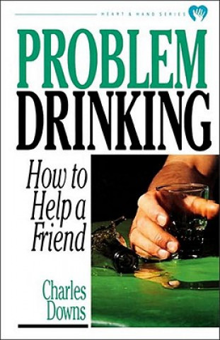 Knjiga Problem Drinking Charles Downs