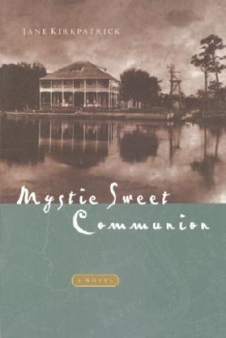 Книга Mystic Sweet Communion Jane Kirkpatrick