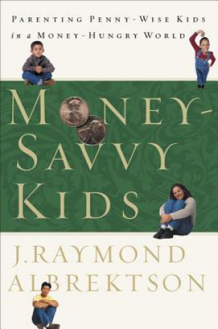 Książka Money-Savvy Kids J. Raymond Albrektson