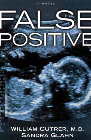 Libro False Positive William Cutrer