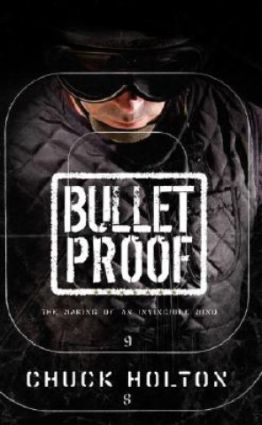 Книга Bulletproof Chuck Holton