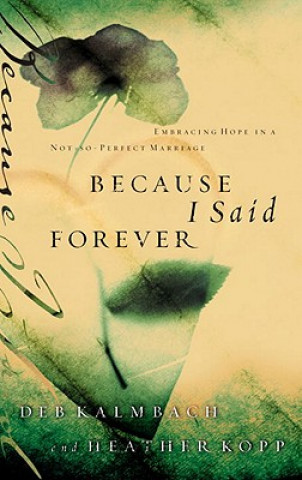 Книга Because I Said Forever Heather Kopp