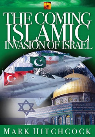 Carte Coming Islamic Invasion of Israel Mark Hitchcock