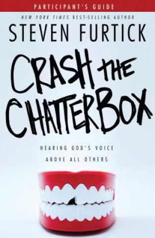 Книга Crash the Chatterbox Steven Furtick