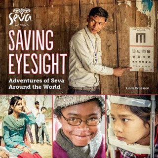 Książka Saving Eyesight: Adventures of Seva Around the World Linda Pruessen