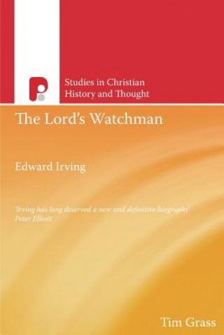 Carte Edward Irving, The Lords Watchman Timothy Grass