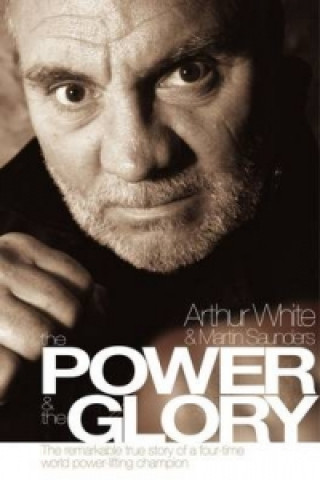Boek Power & the Glory Arthur White