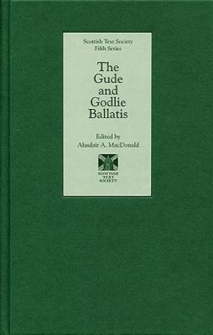 Kniha Gude and Godlie Ballatis Alasdair A. MacDonald