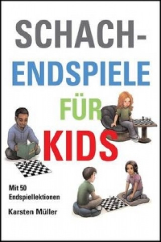 Książka Schachendspiele Fuer Kids Karsten Müller