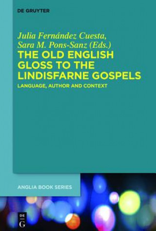 Kniha Old English Gloss to the Lindisfarne Gospels Julia Fernández Cuesta