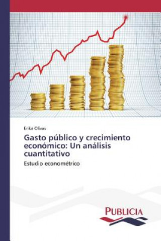 Carte Gasto publico y crecimiento economico Olivas Erika