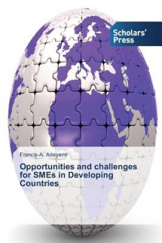 Książka Opportunities and challenges for SMEs in Developing Countries Adeyemi Francis-A