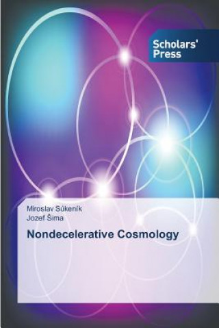 Kniha Nondecelerative Cosmology Sukenik Miroslav