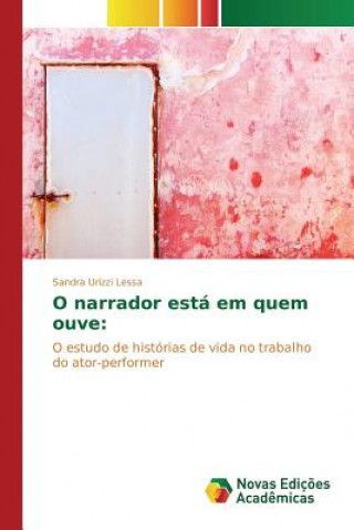 Buch O narrador esta em quem ouve Urizzi Lessa Sandra