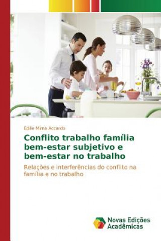 Knjiga Conflito trabalho familia bem-estar subjetivo e bem-estar no trabalho Accardo Edille Mirna