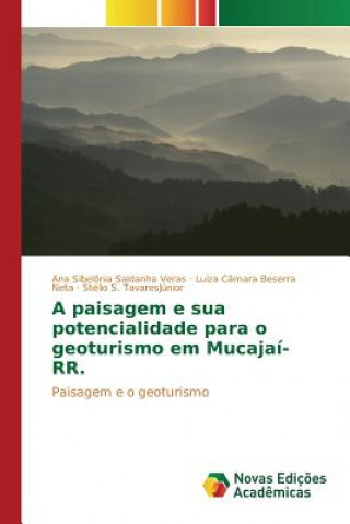Könyv paisagem e sua potencialidade para o geoturismo em Mucajai-RR. Saldanha Veras Ana Sibelonia