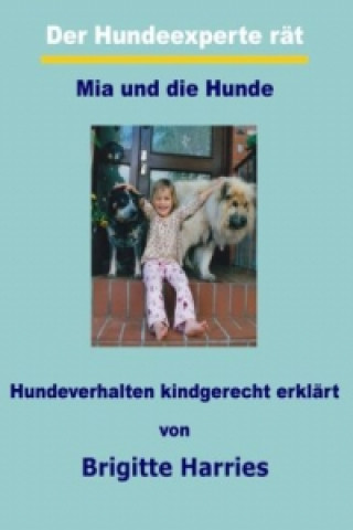 Carte Der Hundeexperte rät - Mia und die Hunde Brigitte Harries