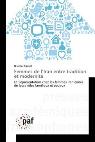 Книга Femmes de L Iran Entre Tradition Et Modernite Shariat-N