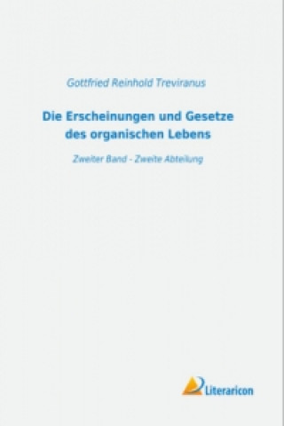 Książka Die Erscheinungen und Gesetze des organischen Lebens Gottfried Reinhold Treviranus