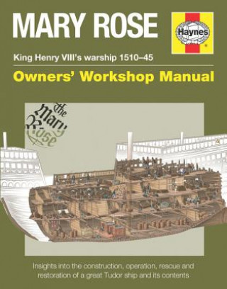 Carte Mary Rose Owners' Workshop Manual Brian Lavery