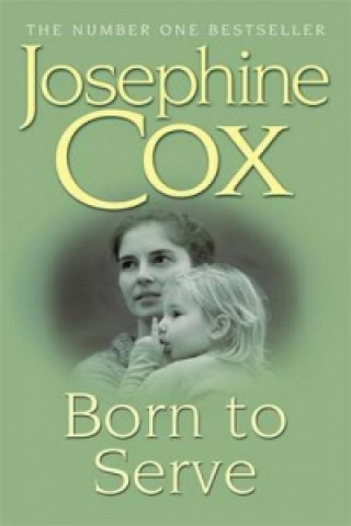 Kniha Born to Serve Josephine Cox