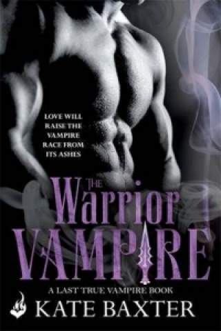 Carte Warrior Vampire: Last True Vampire 2 Kate Baxter