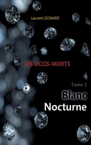 Buch Blanc nocturne Laurent Leonard