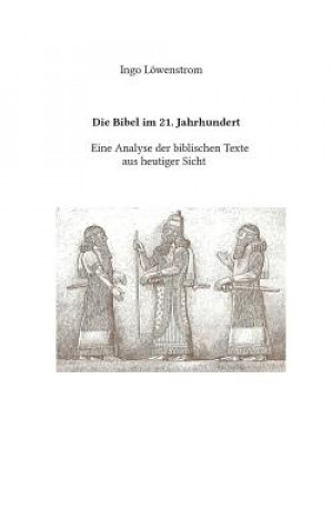 Книга Bibel im 21. Jahrhundert Ingo Lowenstrom