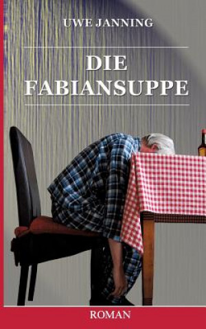 Knjiga Fabiansuppe Uwe Janning