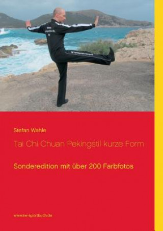 Książka Tai Chi Chuan Pekingstil kurze Form Stefan Wahle