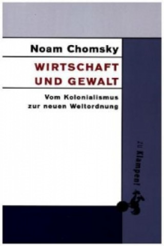 Kniha Wirtschaft und Gewalt Noam Chomsky