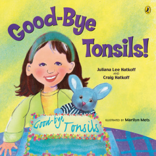 Kniha Good-Bye Tonsils Craig Hatkoff