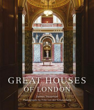 Kniha Great Houses of London James Stourton