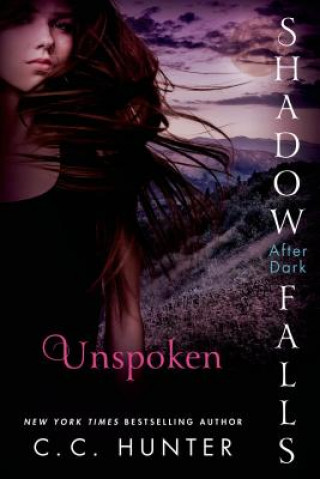 Könyv Unspoken: Shadow Falls: After Dark C. C. Hunter