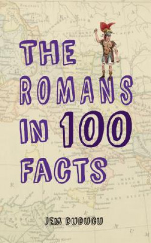 Kniha Romans in 100 Facts Jem Duducu