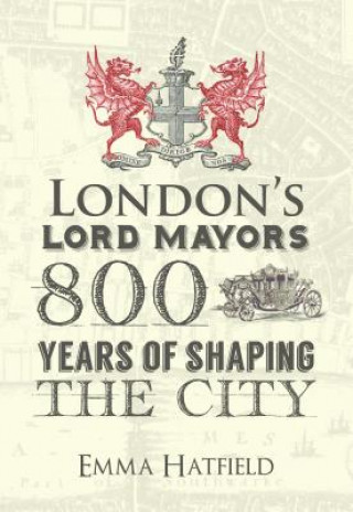 Buch London's Lord Mayors Emma Hatfield