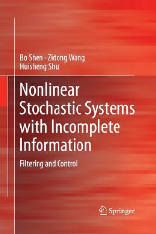 Libro Nonlinear Stochastic Systems with Incomplete Information Bo Shen