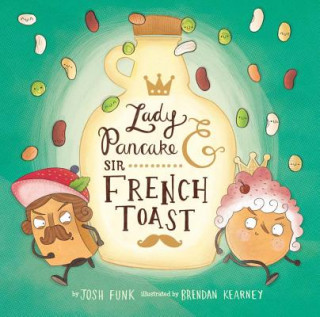 Knjiga Lady Pancake & Sir French Toast Josh Funk