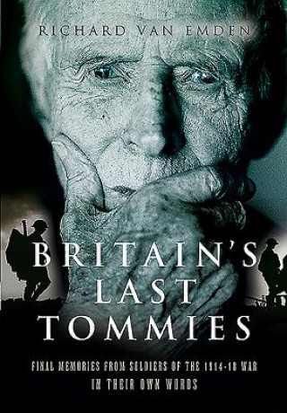 Carte Britain's Last Tommies Richard Van Emden