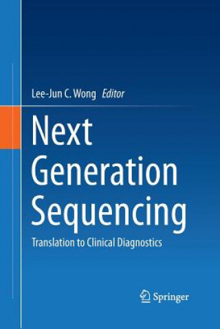 Kniha Next Generation Sequencing Lee-Jun C. Wong