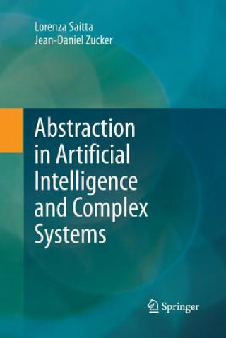 Carte Abstraction in Artificial Intelligence and Complex Systems Lorenza Saitta